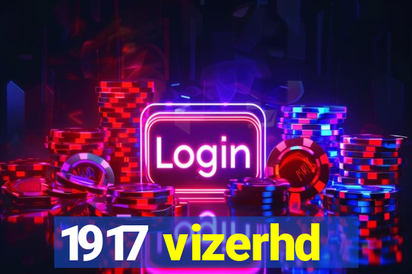 1917 vizerhd